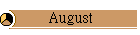 August